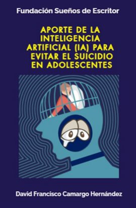 Cover image for Aporte de la Inteligencia Artificial para evitar el suicidio en adolescentes