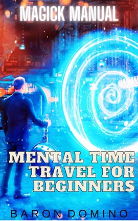 Imagen de portada para Mental Time Travel for Beginners