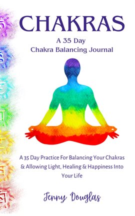 Cover image for Chakras: A 35 Day Practice to Balance Your Chakras