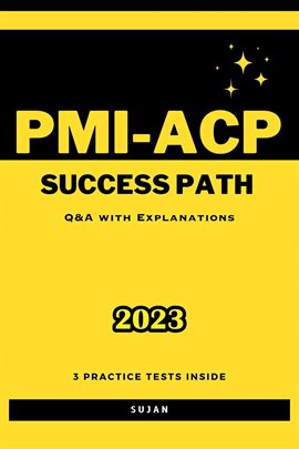 Cover image for PMI-ACP Success Path: Q & A With Explanations