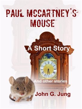 Cover image for Paul McCartney's Mouse: A Short Story (And Other Stories)