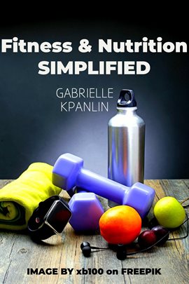 Cover image for Fitness & Nutrition Simplified