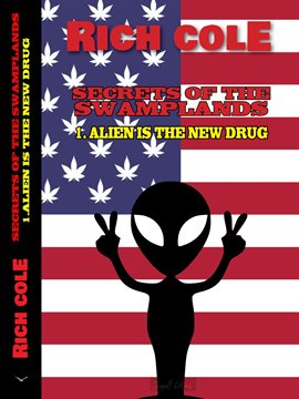 Cover image for Secrets of the Swamplands: Alien Is the New Drug