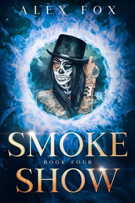 Cover image for Smoke Show: Book 4