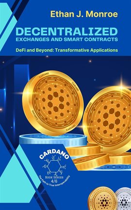 Cover image for Decentralized Exchanges and Smart Contracts: DeFi and Beyond: Transformative Applications