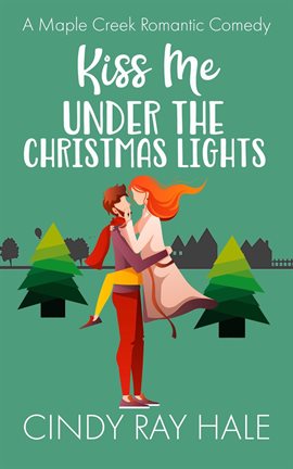 Cover image for Kiss Me Under the Christmas Lights