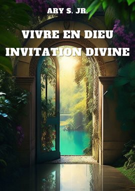 Cover image for Vivre en Dieu: Invitation Divine