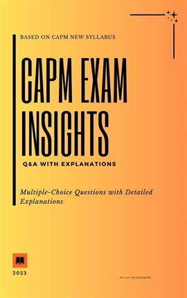 Cover image for Capm Exam Insights: Q&a With Explanations