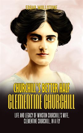 Cover image for Churchill's Better Half: Clementine Churchill