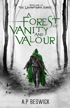 Cover image for A Forest of Vanity and Valour