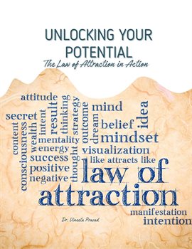 Cover image for Unlocking Your Potential : The Law of Attraction in Action