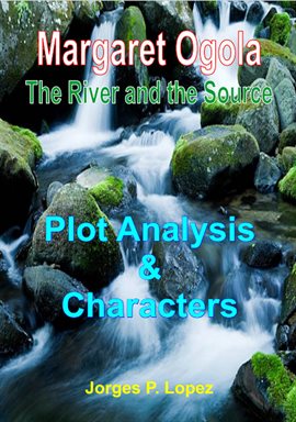 Cover image for The River and the Source: Plot Analysis and Characters