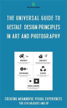 Cover image for The Universal Guide to Gestalt Design Principles in Art and Photography