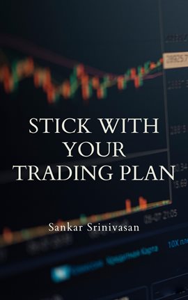Cover image for Stick with Your Trading Plan