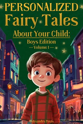 Cover image for Personalized Fairy Tales About Your Child: Boys Edition. Volume 1