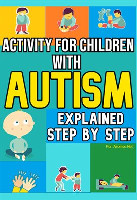 Cover image for Activity for Children With Autism Explained Step by Step