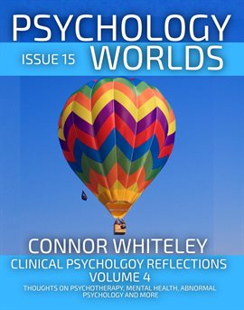 Cover image for Issue 15: Clinical Psychology Reflections Volume 4 Thoughts on Psychotherapy, Mental Health, Abno