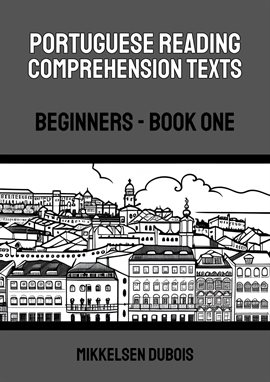 Cover image for Portuguese Reading Comprehension Texts: Beginners - Book One