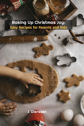 Imagen de portada para Baking Up Christmas Joy: Easy Recipes for Parents and Kids