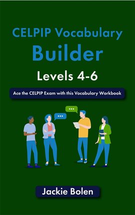 Cover image for CELPIP Vocabulary Builder, Levels 4-6: Ace the Celpip With This Vocab Workbook