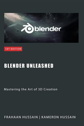 Cover image for Blender Unleashed: Mastering the Art of 3D Creation