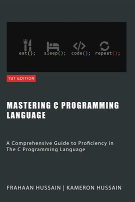 Imagen de portada para Mastering C: a Comprehensive Guide to Proficiency in the C Programming Language