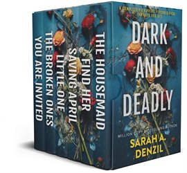 Cover image for Dark and Deadly: A Completely Gripping Psychological Thriller Box Set