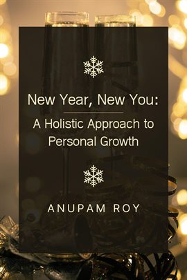 New Year, New You: A Holistic Approach to Personal Growth