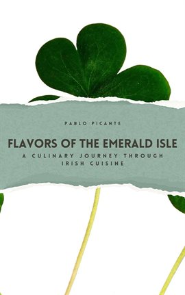Cover image for Flavors of the Emerald Isle: A Culinary Journey through Irish Cuisine