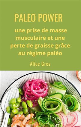 Cover image for Paleo Power Pour une prise de masse musculaire et une perte de graisse grâce au régime paléo