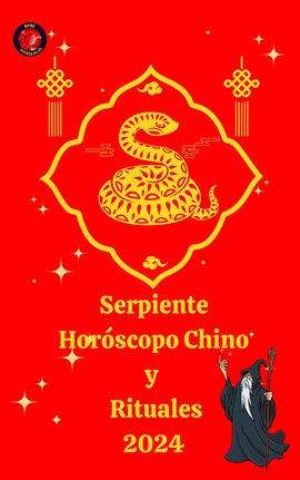 Cover image for Serpiente Horóscopo Chino  y  Rituales 2024