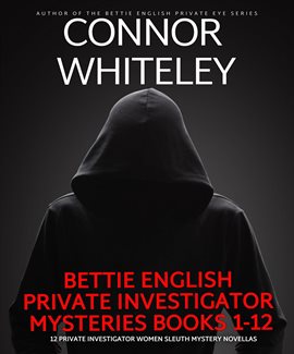 Cover image for Bettie English Private Investigator Mysteries: 12 Private Investigator Woman Sleuth My