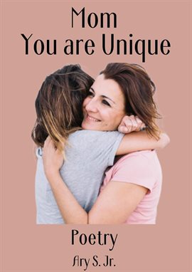 Cover image for Mom, You are Unique Poetry