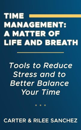 Cover image for Time Managemement: A Matter of Life and Breath
