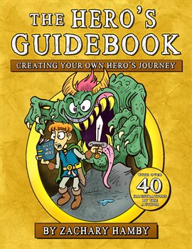 Cover image for The Hero's Guidebook: Creating Your Own Hero's Journey