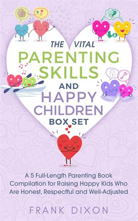 Cover image for The Vital Parenting Skills and Happy Children Box Set