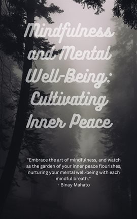 Cover image for Mindfulness and Mental Well-Being: Cultivating Inner Peace