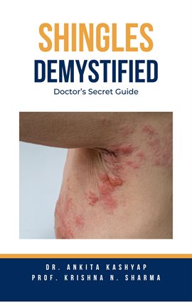 Cover image for Shingles Demystified: Doctor's Secret Guide