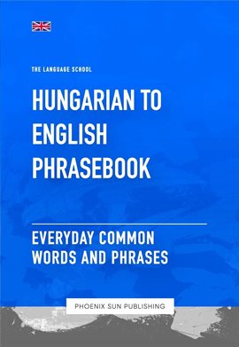 Cover image for Hungarian to English Phrasebook - Everyday Common Words and Phrases