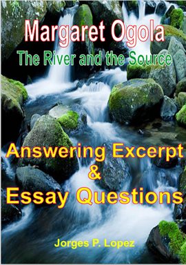 Cover image for Margaret Ogola the River and the Source: Answering Excerpt & Essay Questions