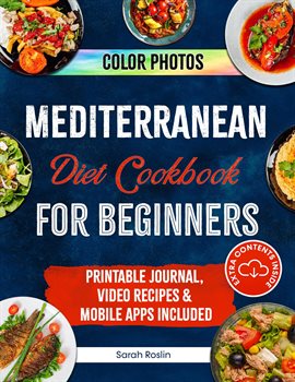 Cover image for Mediterranean Diet Cookbook for Beginners: Elevate Your Metabolism with Sun-Soaked & Illustrated ...