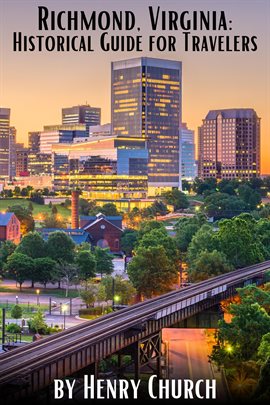 Cover image for Richmond, Virginia: Historical Guide for Travelers