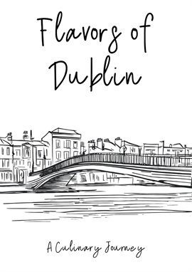 Cover image for Flavors of Dublin: A Culinary Journey