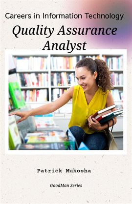 Cover image for Careers in Information Technology: Quality Assurance Analyst