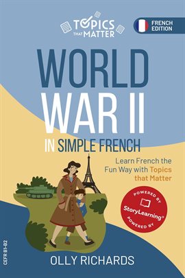 Cover image for World War Ii in Simple French: Learn French the Fun Way With Topics That Matter