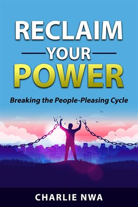 Imagen de portada para Reclaim Your Power: Breaking the People Pleasing Cycle
