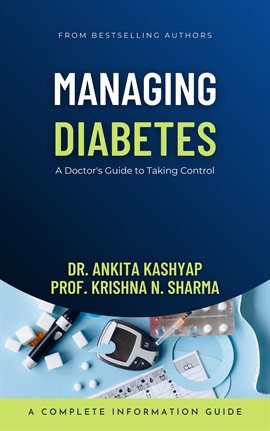 Cover image for Managing Diabetes: A Doctor's Guide to Taking Control