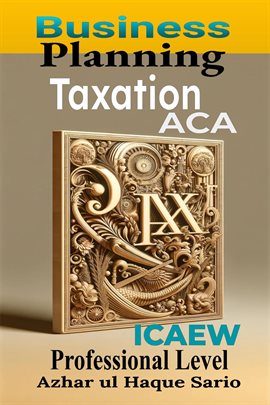 Cover image for ICAEW ACA Business Planning Taxation: Professional Level