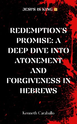 Cover image for Redemption's Promise: Exploring Atonement and Forgiveness in Hebrews