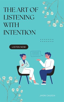 Cover image for The Art of Listening With Intention
